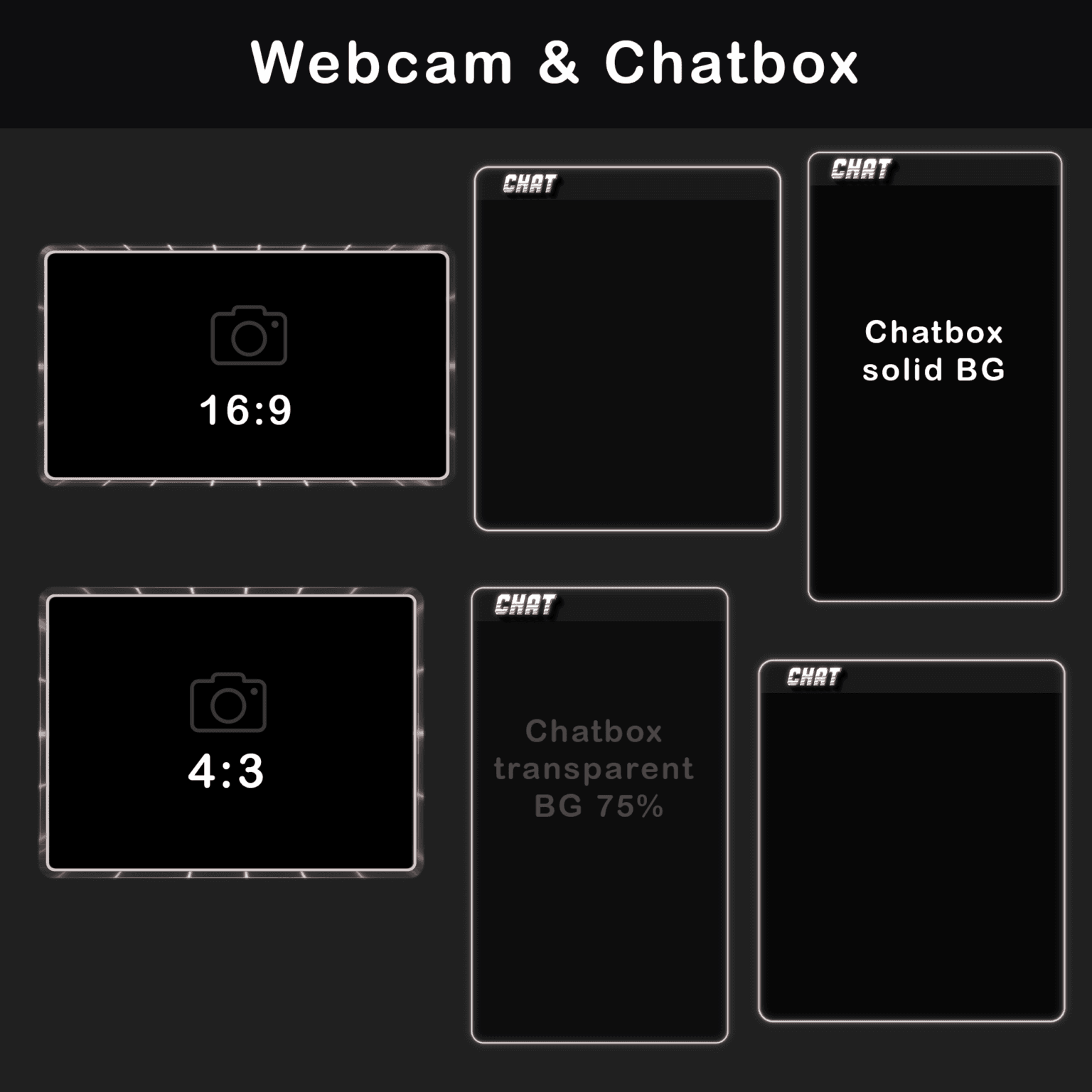 Black and white webcam frames available in 16:9 and 4:3 formats and a chatbox for Twitch with full and transparent backgrounds.