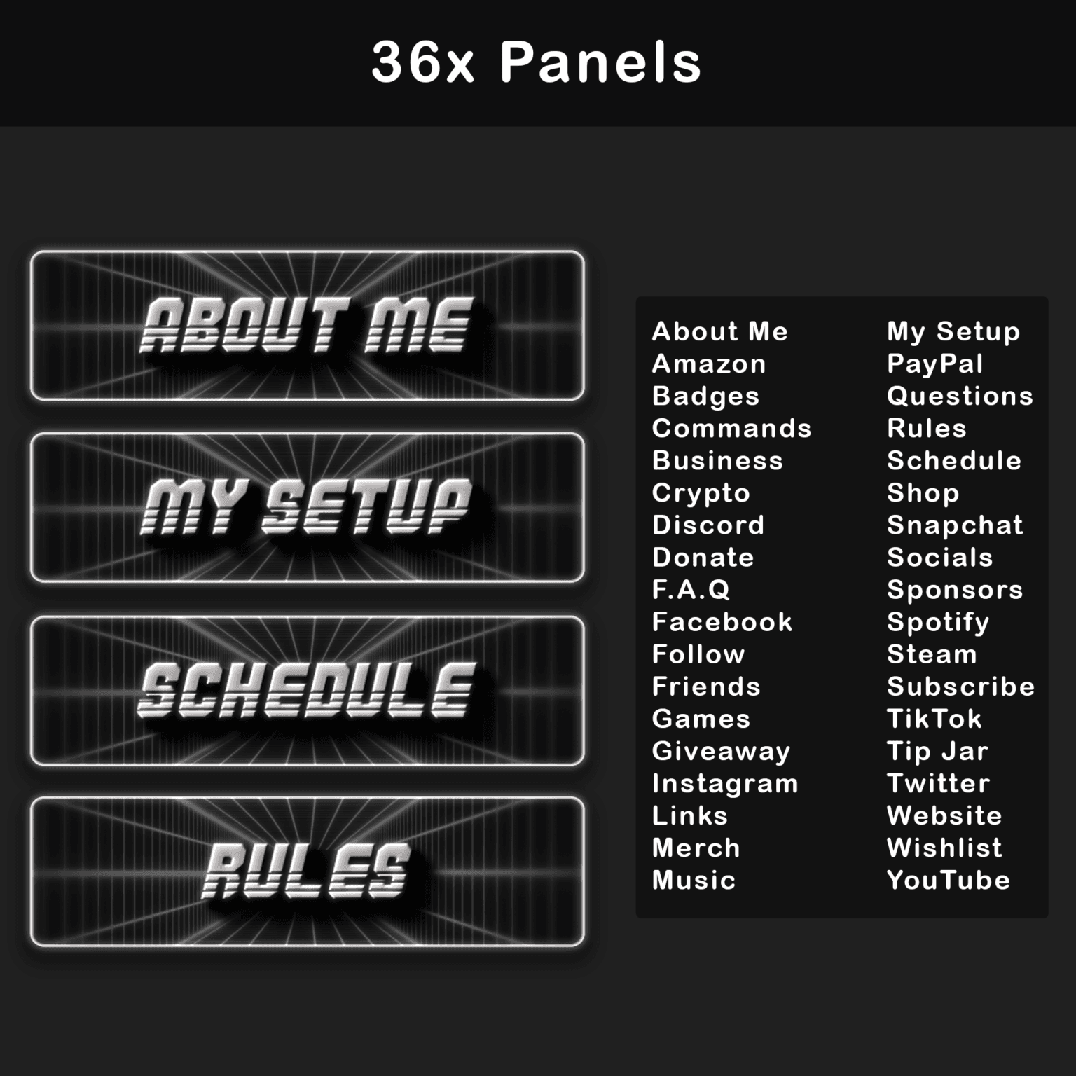 A set of 36 black and white panels for Twitch in a retro style with titles like 'About Me', 'My Setup', 'Schedule', and 'Rules' in the left column and a list of panel titles such as 'Amazon', 'Crypto', 'Donate' in two columns on the right.