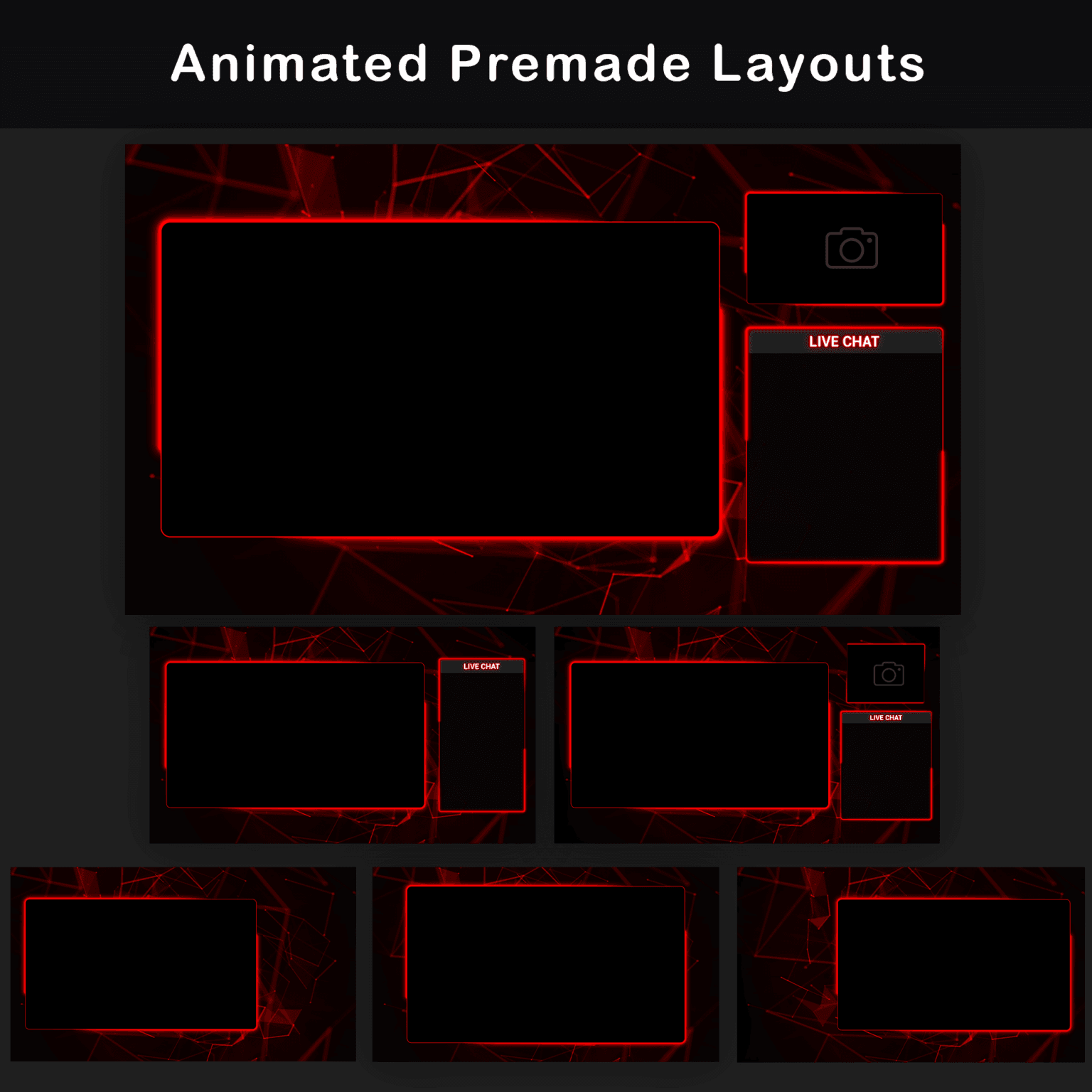 Animated premade layouts graphic showing dark red neon stream scene layouts with gameplay frames, webcam slots, Live Chat panels, and different camera, chat, and full-width gameplay arrangements.