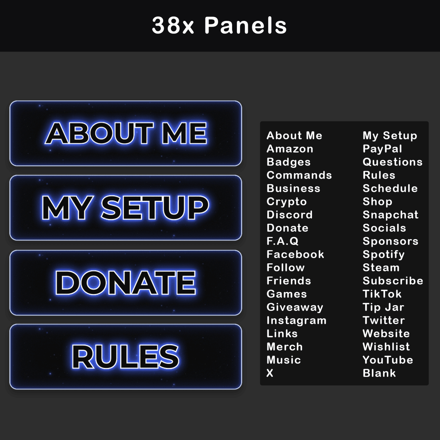Animated Twitch Overlay Pack | Minimalist Black & Blue Stream Package for OBS & VTuber 9 38x Panels: A set of 38 Twitch panels in dark blue, including 'About Me,' 'My Setup,' 'Donate,' and 'Rules.'