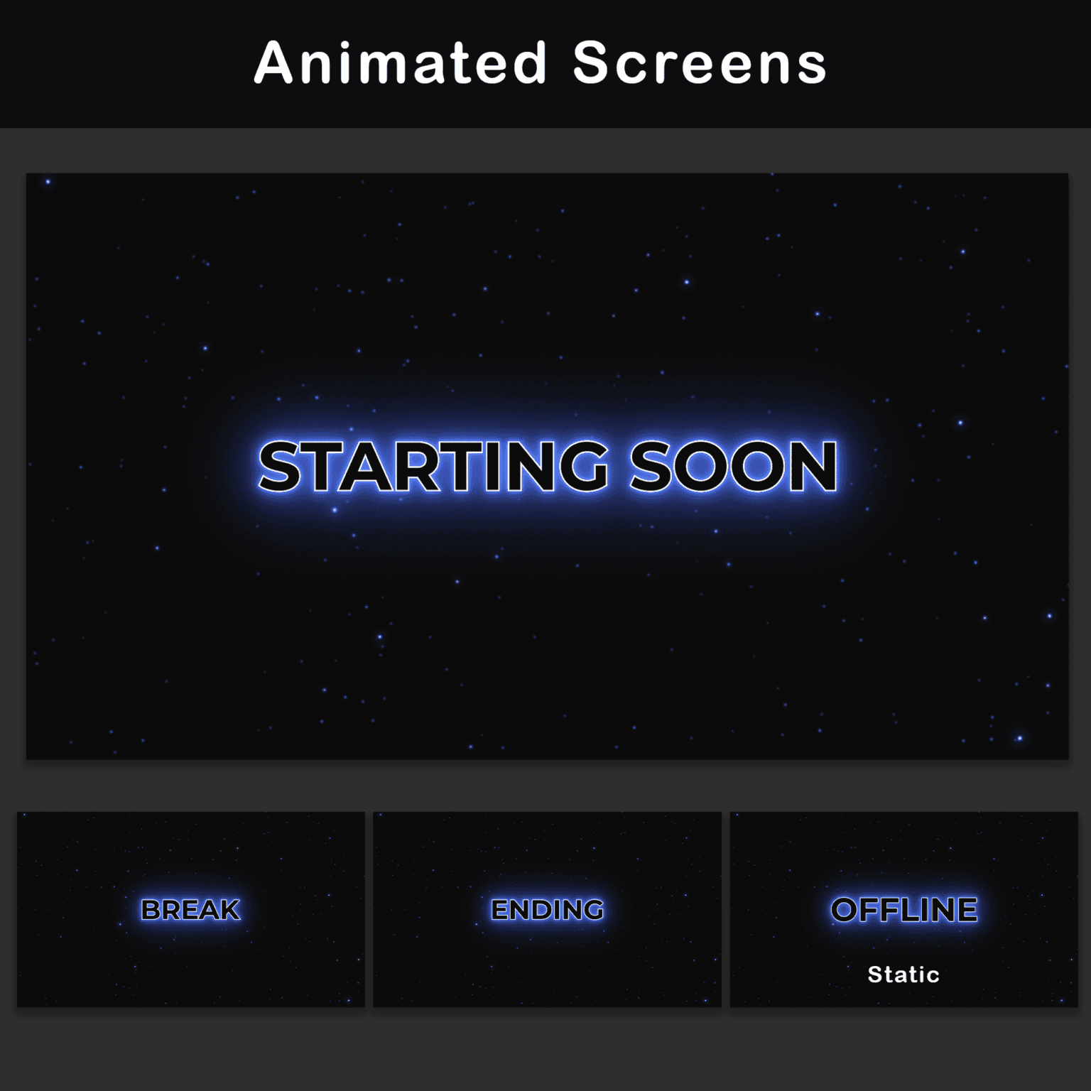 Animated Twitch Overlay Pack | Minimalist Black & Blue Stream Package for OBS & VTuber 2 Animated Screens: Static screens for 'Starting Soon,' 'Break,' 'Ending,' and 'Offline' in dark blue.