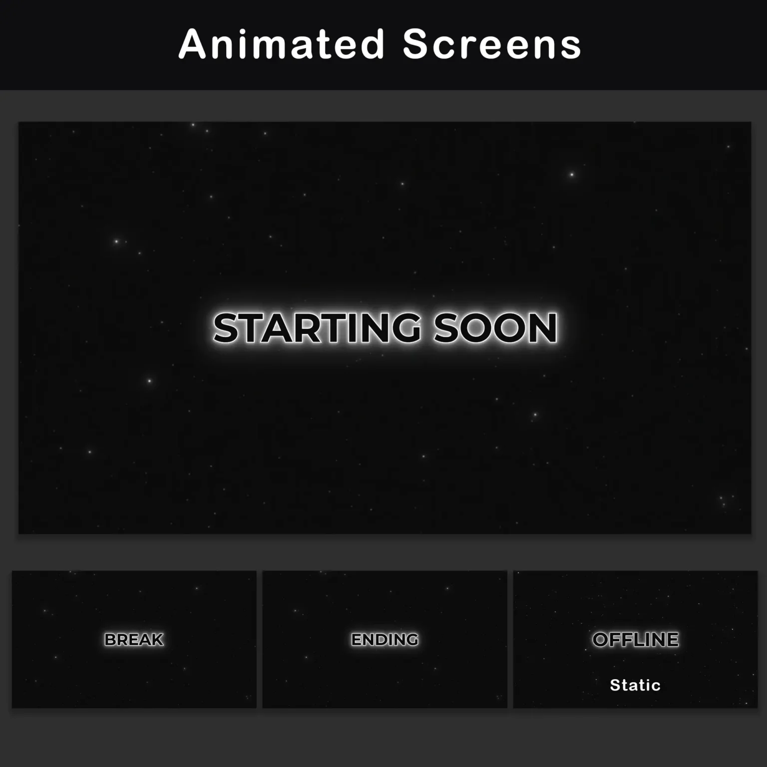 Animated Black and White Twitch Overlay Package | Minimalist 2 Animated Screens: Several animated screens for Twitch streams including "Starting Soon", "Break", "Ending", and "Offline" screens, designed in a black and white theme.