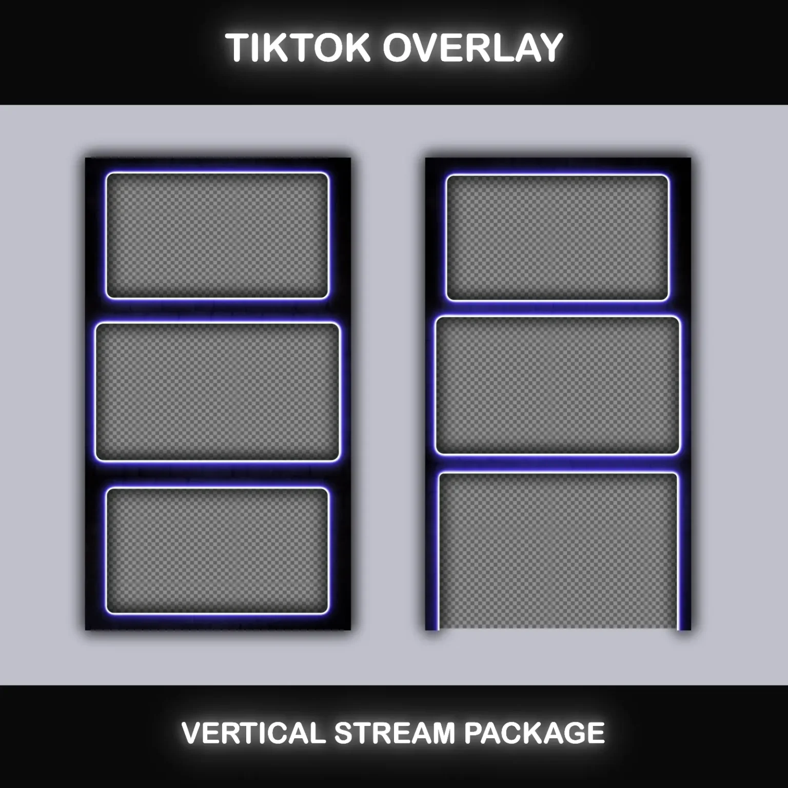 TikTok Live Overlay – Animated Neon Blue Vertical Stream Package 8 Three-panel TikTok stream overlay with neon blue borders, designed for multiple layouts and content variations.