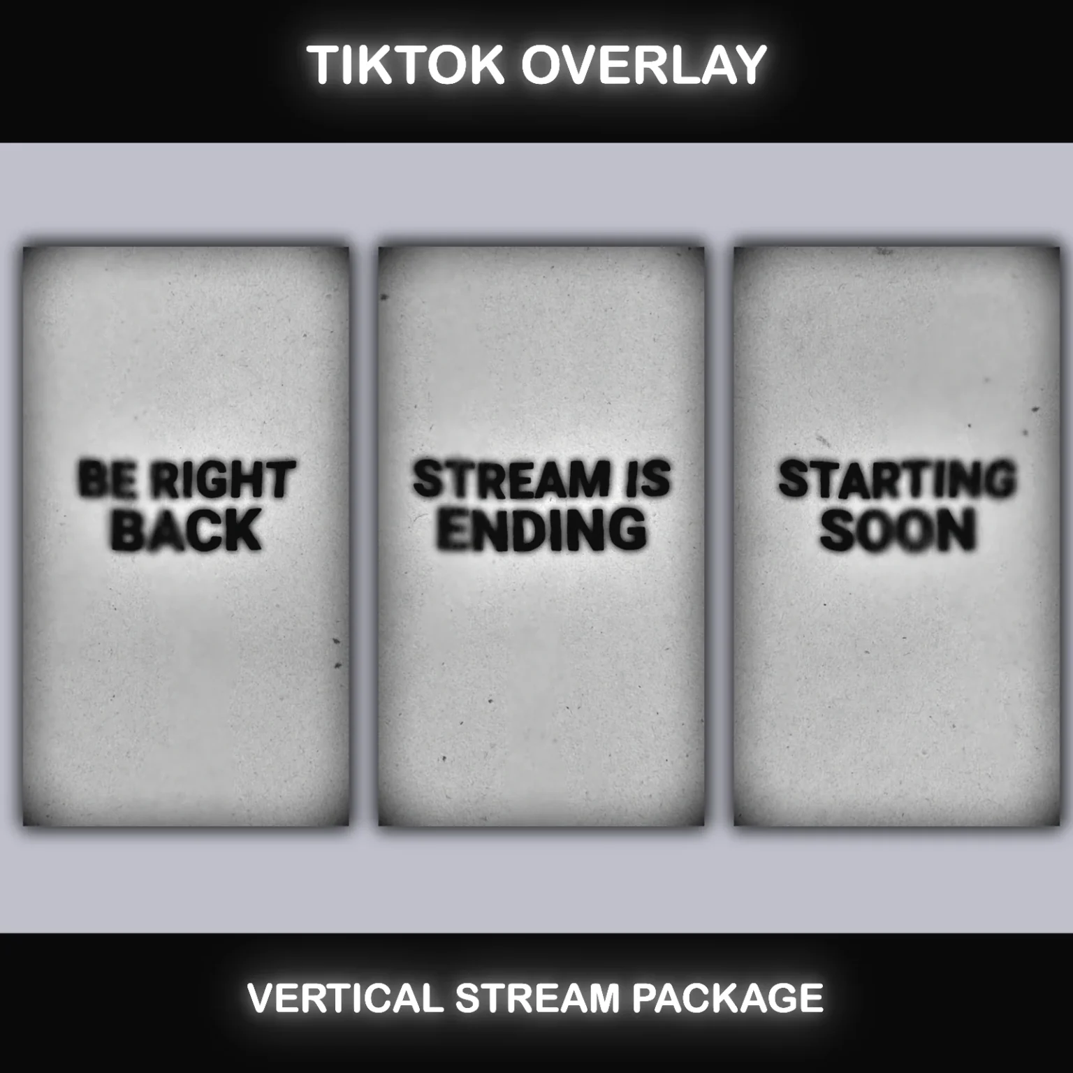 TikTok Live Overlay Pack - Vertical Animated Black & White Grunge Stream Layouts 2 Animated TikTok overlay screens with grunge background – starting soon, stream ending, be right back