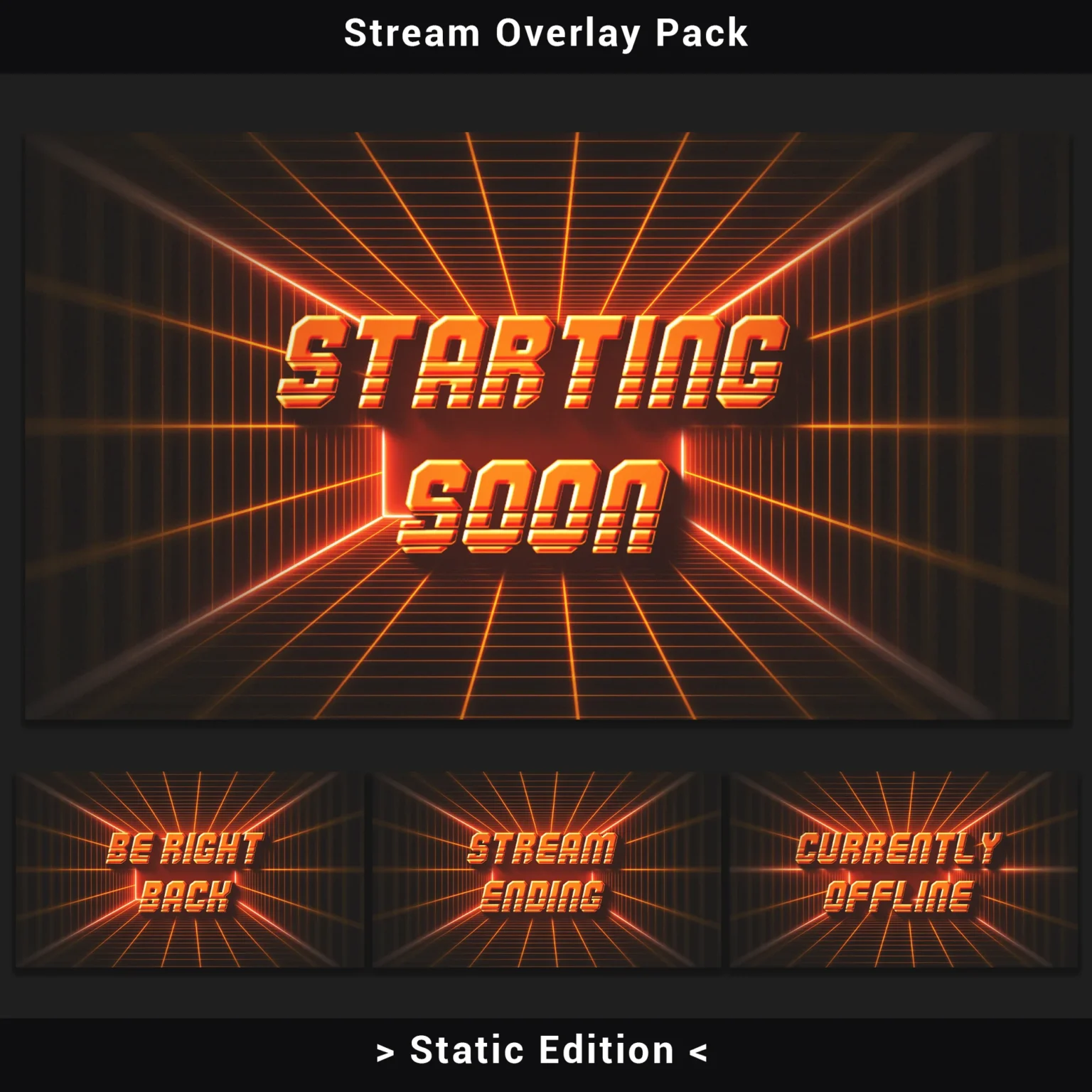 Twitch Overlay Pack - Minimalist Retro Grid (Static Edition) 2 Four stream overlay screens from the Minimalist Retro Grid Pack — Starting Soon, Be Right Back, Offline, and Stream Ending — featuring neon orange 3D typography with scanline detailing on a dark background with perspective grid design